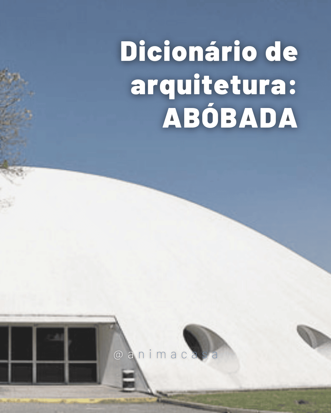 ABÓBADA - Animacasa